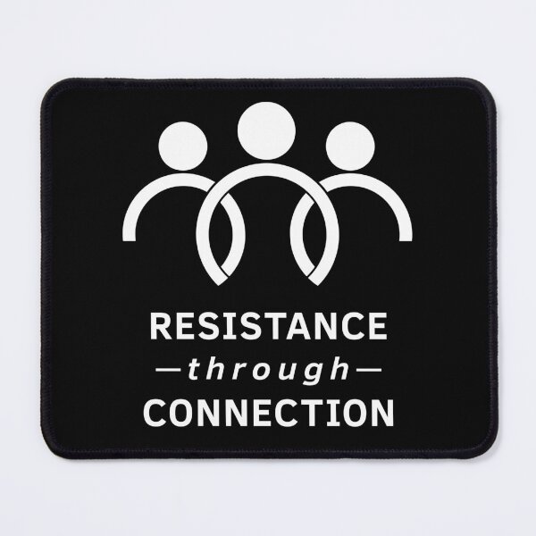 Item preview, Resistance Through Connection (White) designed and sold by RainDoe.