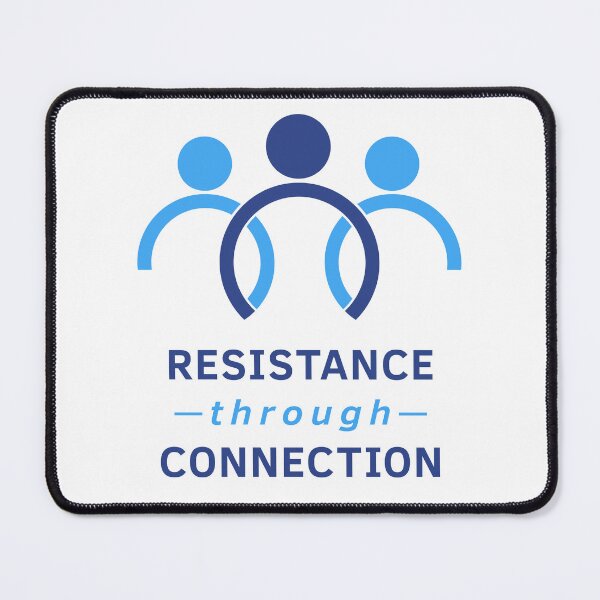 Item preview, Resistance Through Connection designed and sold by RainDoe.
