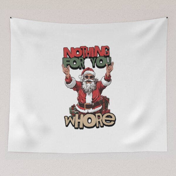 Item preview, Comfort Colors, Nothing For You Whore Christmas Shirt, Santa Claus designed and sold by TGonlinestore.