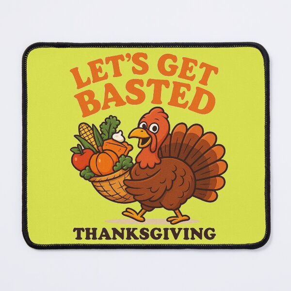 Item preview, Let’s Get Basted – Funny Thanksgiving Turkey Design designed and sold by alizo74.
