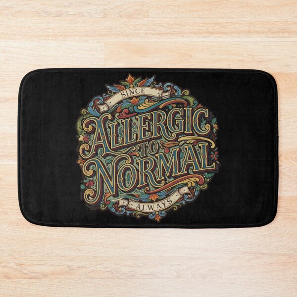 Item preview, Allergic to Normal (color) designed and sold by JoseloRochaArt.
