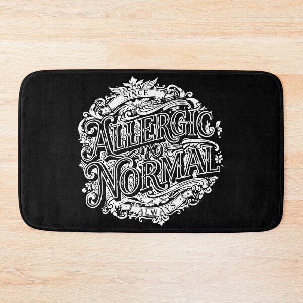 Item preview, Allergic to Normal (white) designed and sold by JoseloRochaArt.