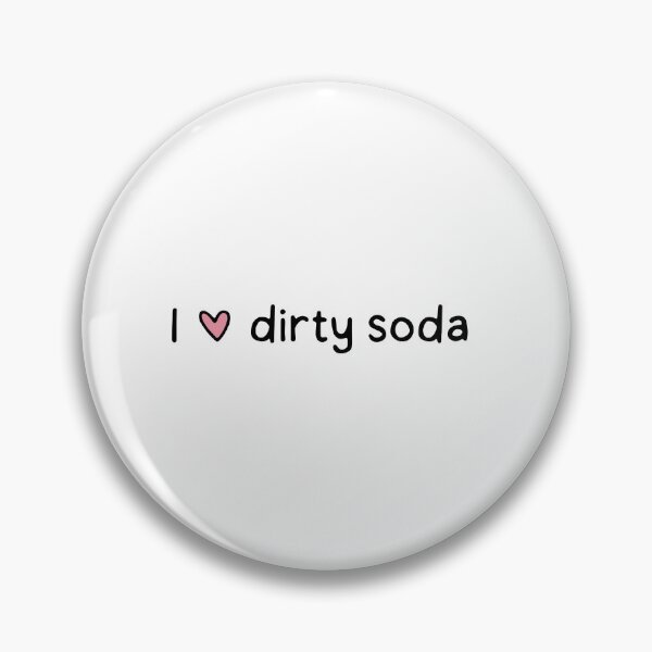 Item preview, I love dirty soda designed and sold by dontqu0teme.