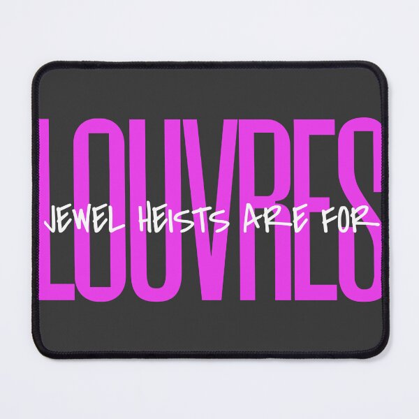 Item preview, Jewel Heists Are For Louvres designed and sold by Bratty Inner Child.
