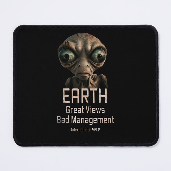 Item preview, Funny Alien T-shirt - "Earth: Great Views Bad Management" Extraterrestrial Invasion designed and sold by Psychoactive Circus Merch.