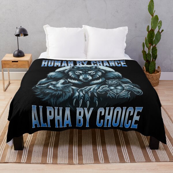 Item preview, Human by Chance, Alpha by Choice - Wolf & Werewolf Power Design designed and sold by LashondaGreen89.