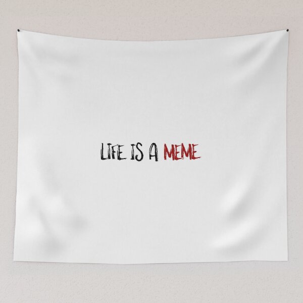 Item preview, Life ist a meme designed and sold by sgnificantstyle.