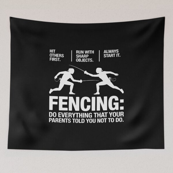 Item preview, Fencing - Everything Your Parents Told You designed and sold by JonBarnes22.