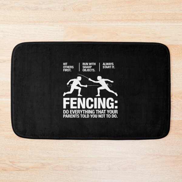 Item preview, Fencing - Everything Your Parents Told You designed and sold by JonBarnes22.