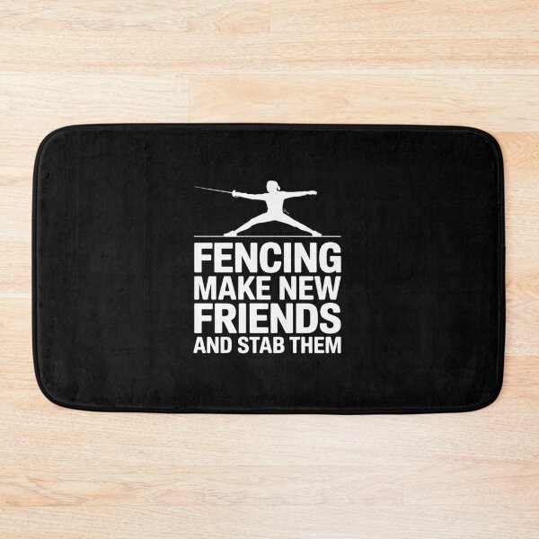 Item preview, Fencing Make New Friends And Stab Them Fencing designed and sold by JonBarnes22.