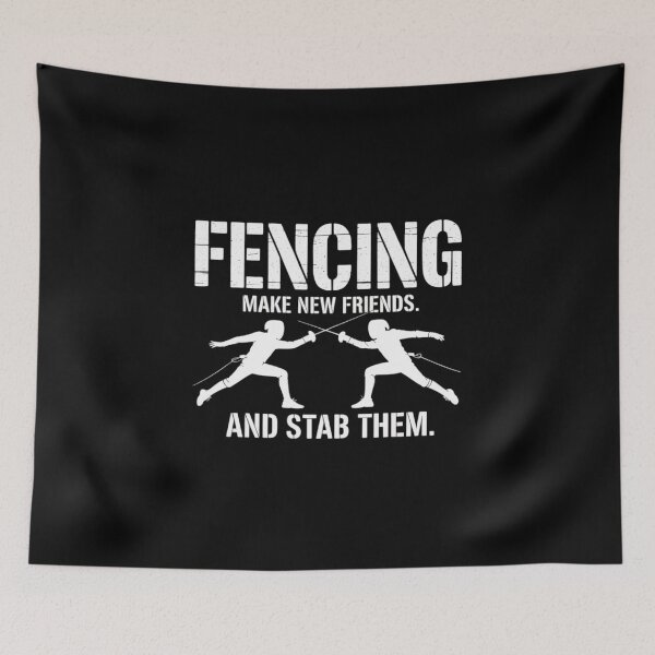 Item preview, Fencing Make New Friends And Stab Them designed and sold by JonBarnes22.