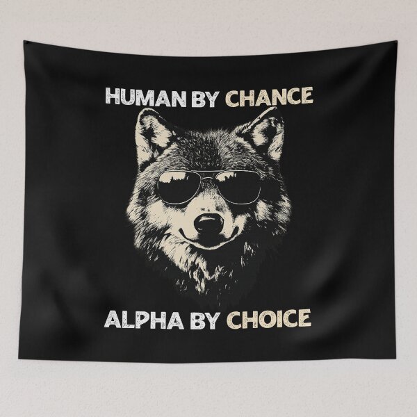 Item preview, Human by Chance, Alpha by Choice - Cool Wolf with Sunglasses designed and sold by LashondaGreen89.