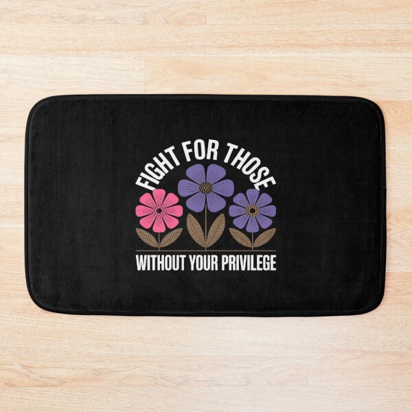 Item preview, Fight For Those Without Your Privilege designed and sold by JulienAureo.