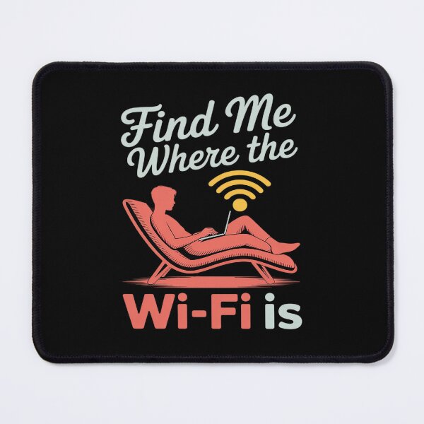 Item preview, Find Me Where the Wi-Fi Is Graphic designed and sold by JulienAureo.