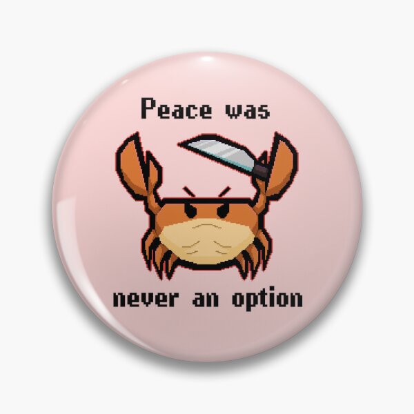 Item preview, Angry Crab - Peace was never an option designed and sold by F-I-N-X.