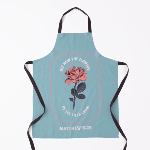 Item preview, See How The Flowers of the Field Grow Matthew 6:28 designed and sold by NMWApparel.