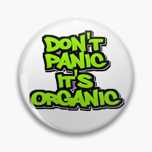 Item preview, Don't Panic it's Organic designed and sold by VM04.