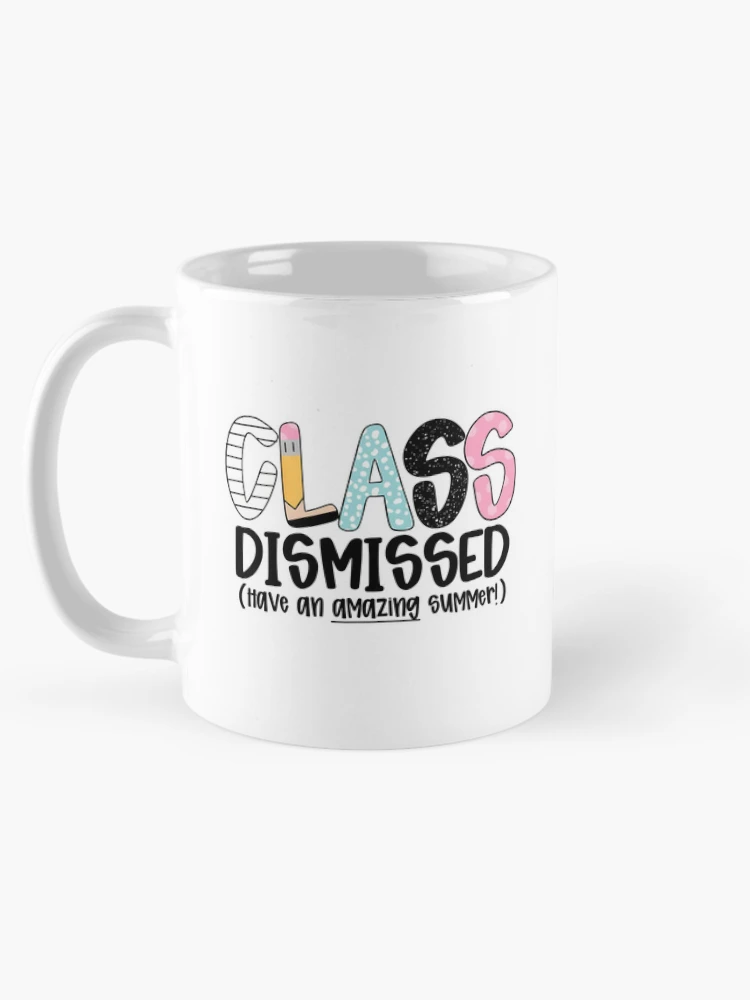 Thumbnail 5 of 6, Coffee Mug, Class Dismissed designed and sold by RoderickStout.