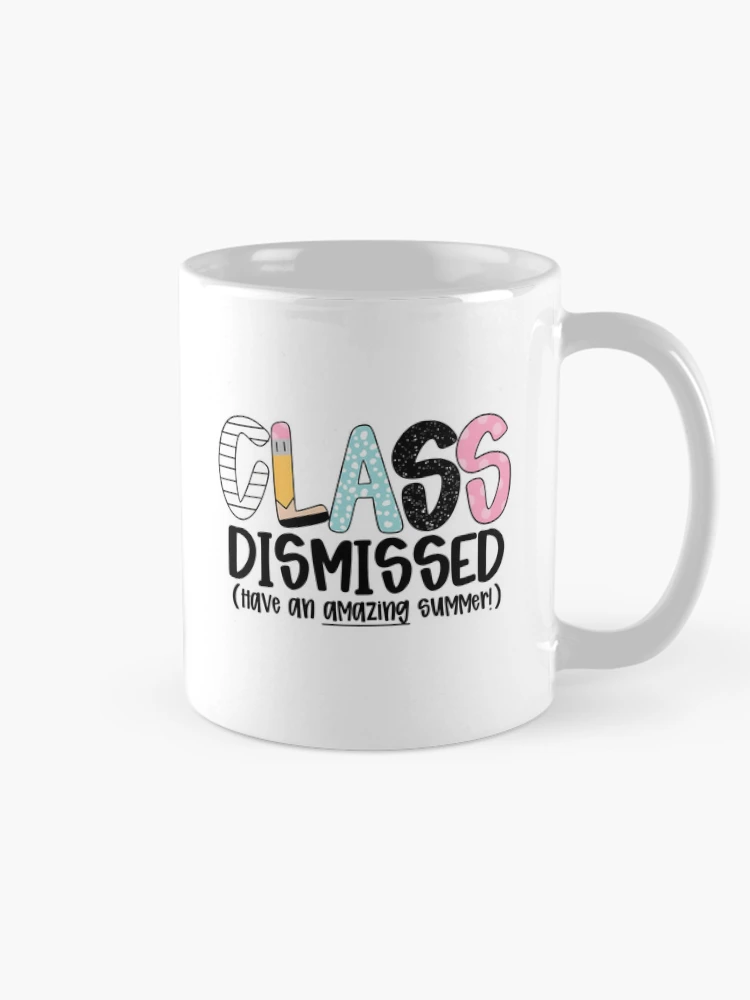 Thumbnail 3 of 6, Coffee Mug, Class Dismissed designed and sold by RoderickStout.