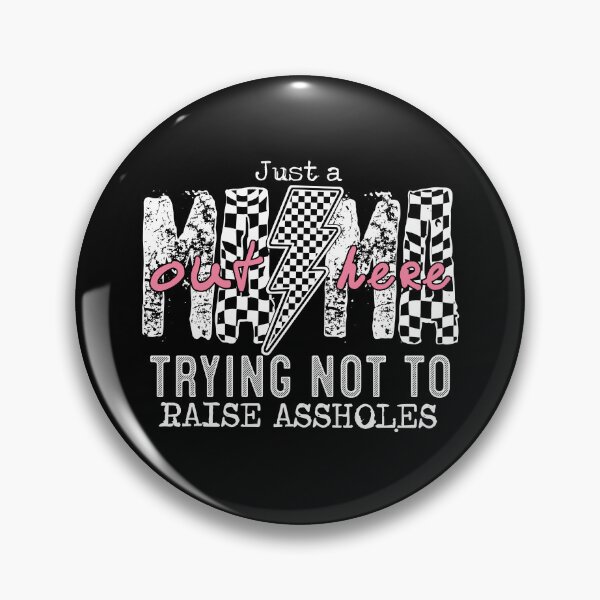 Item preview, Just A Mom Out Here Trying Not To Raise Assholes designed and sold by studionelloe.