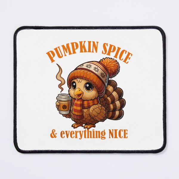 Item preview, Pumpkin Spice And Everything Nice Thanksgiving designed and sold by HellD3vil-Art.