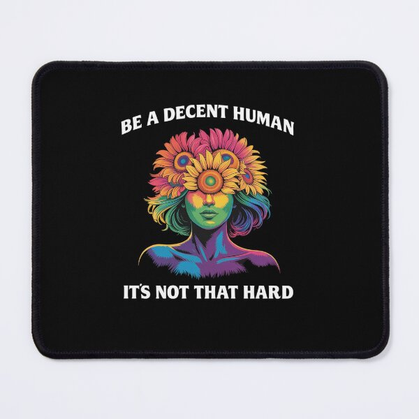 Item preview, Be A Decent Human It's Not That Hard LGBT Rainbow Pride Flag designed and sold by RayArmstrong.