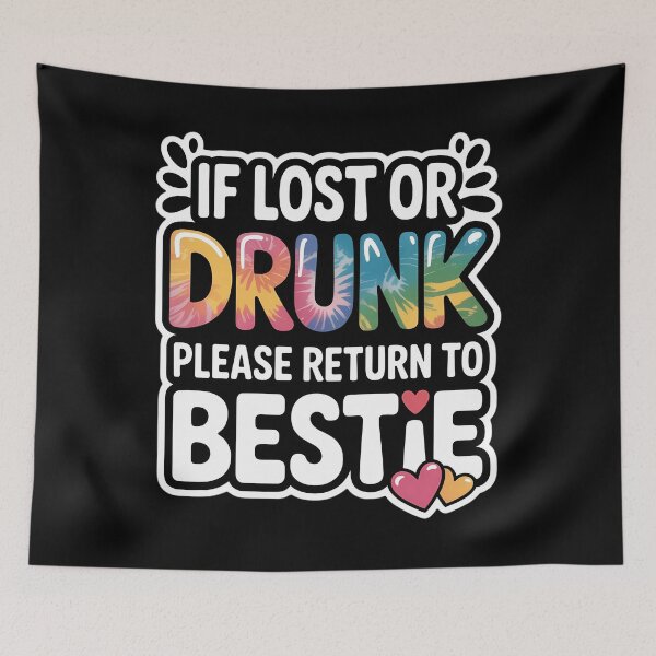 Item preview, If lost or drunk please return to bestie tie dye designed and sold by Moon-Ape.