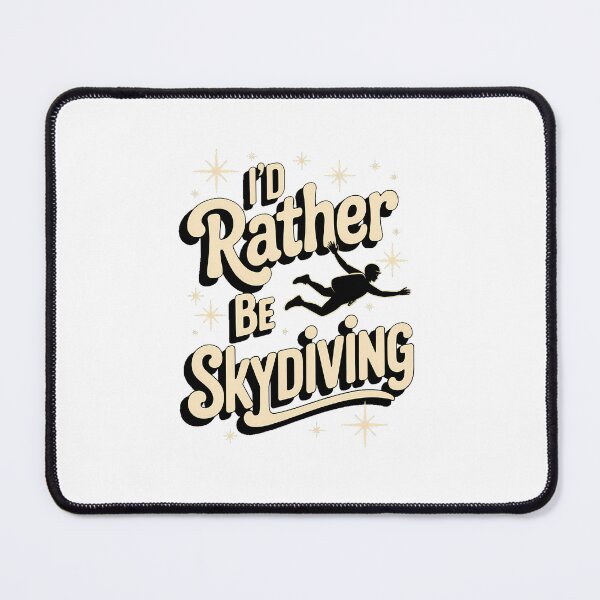 Item preview, I'd Rather Be Skydiving designed and sold by Moon-Ape.