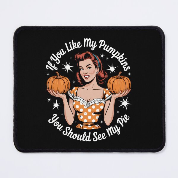 Item preview, If You Like My Pumpkins You Should See My Pie Pumpkin Thanksgiving Fall designed and sold by Moon-Ape.