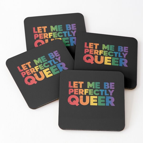 Item preview, Let Me Be Perfectly Queer Gay Genderqueer Cool LGBT designed and sold by AmparoBoyle.