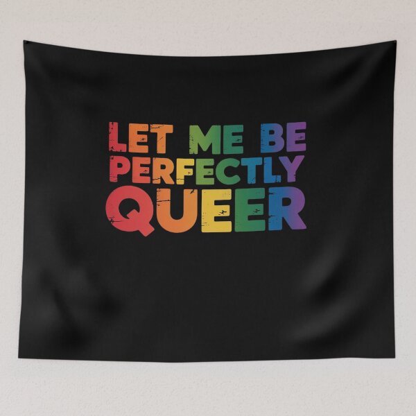 Item preview, Let Me Be Perfectly Queer Gay Genderqueer Cool LGBT designed and sold by AmparoBoyle.