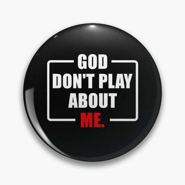 Item preview, God Don't Play About Me designed and sold by JuliWaddle240.