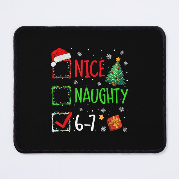 Item preview, Christmas Nice Naughty 67 Brainrot Funny 6 7 Meme Slang designed and sold by ShanikaTutson.