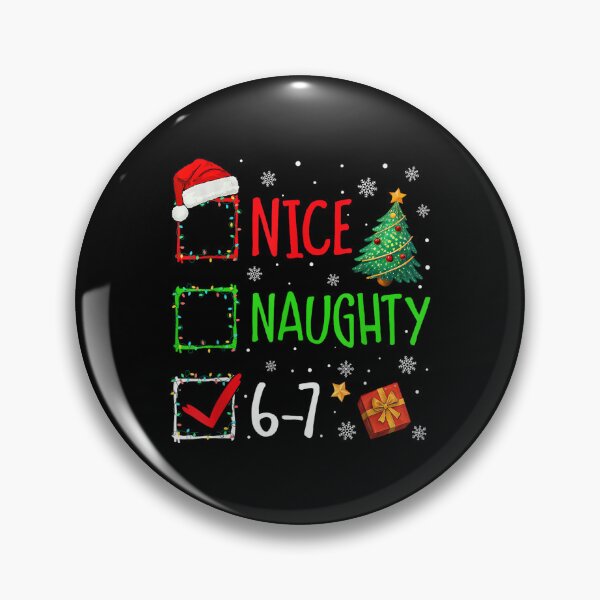 Item preview, Christmas Nice Naughty 67 Brainrot Funny 6 7 Meme Slang designed and sold by ShanikaTutson.