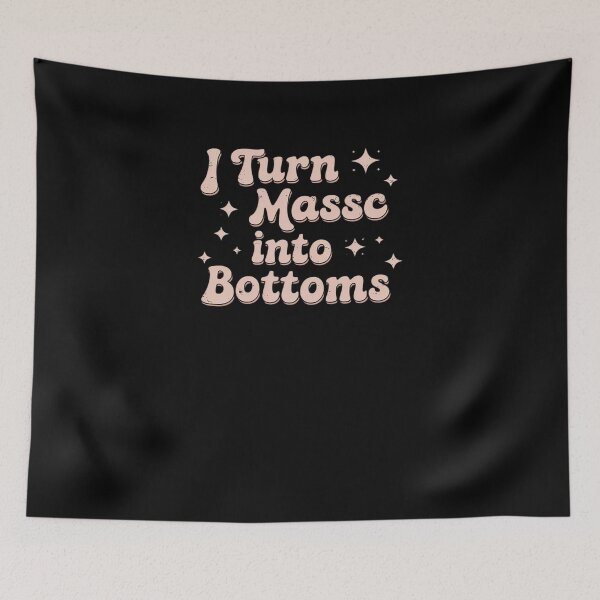 Item preview, I Turn Mascs Into Bottom Lesbian Pride LGBT Pride designed and sold by DrewLeuschke.