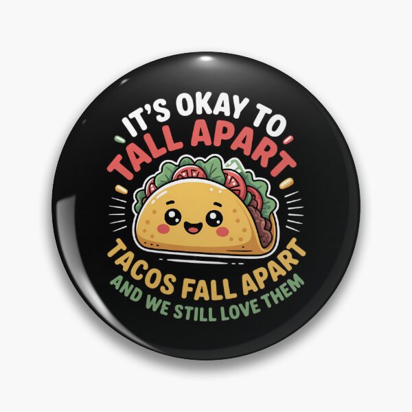 Item preview, It's Okay To Fall Apart Tacos Lover Cute Taco designed and sold by Moon-Ape.