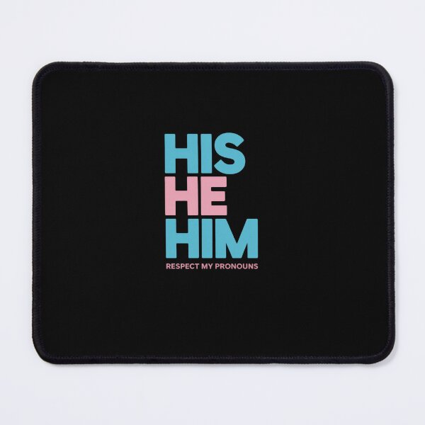Item preview, His He Him Respect My Pronouns Transgender LGBTQ Pride designed and sold by FranzFriesen.