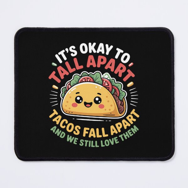 Item preview, It's Okay To Fall Apart Tacos Lover Cute Taco designed and sold by Moon-Ape.