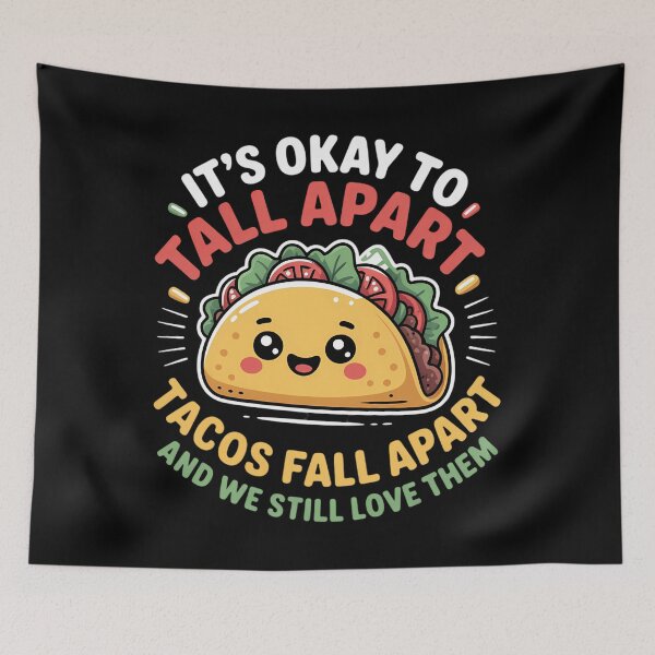 Item preview, It's Okay To Fall Apart Tacos Lover Cute Taco designed and sold by Moon-Ape.