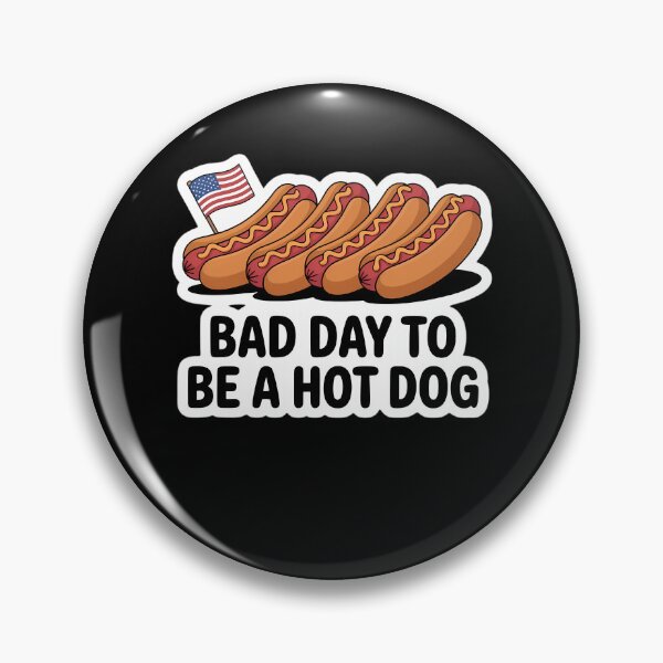 Item preview, Bad Day To Be A Hot Dog - Hot Dog Lover Fast Food Wiener designed and sold by TrinaEspinoza.