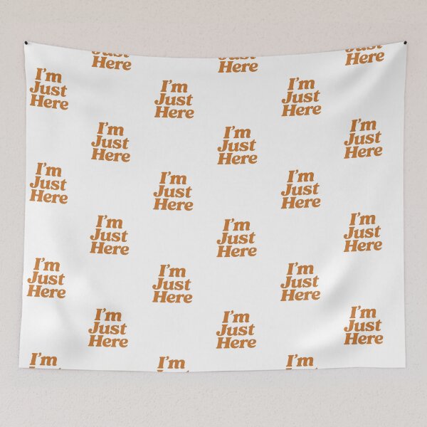 Item preview, I'm Just Here Minimalist Quote Simple Funny Design designed and sold by BoxaroundJacks.