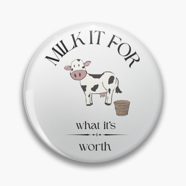 Item preview, Milk it for all it's worth designed and sold by TaraPen.