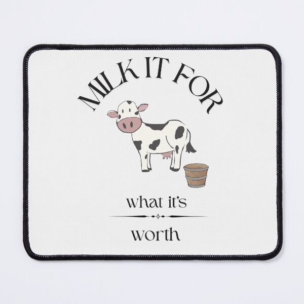 Item preview, Milk it for all it's worth designed and sold by TaraPen.