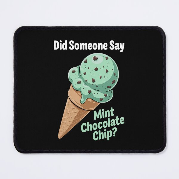 Item preview, Mint Chocolate Chip Ice Cream Lover Quote designed and sold by VENOM0RIOT.