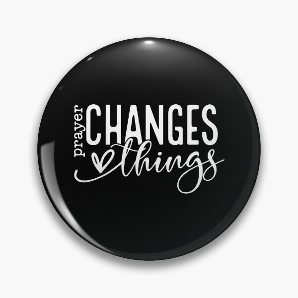 Item preview, Prayer It Changes Things designed and sold by JuliWaddle240.
