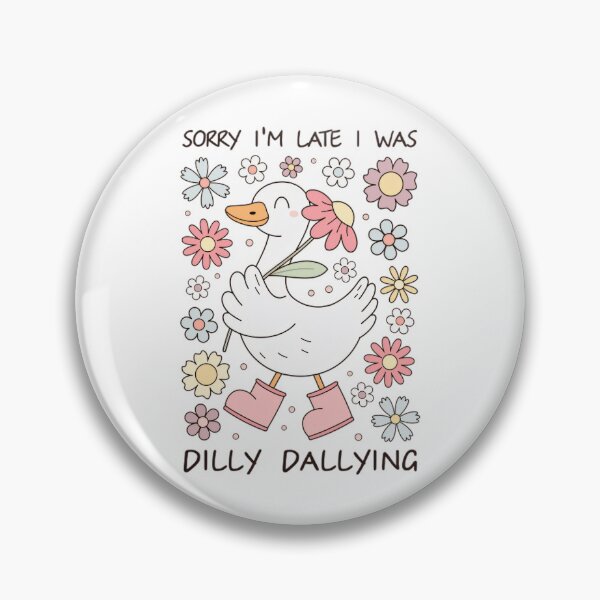 Item preview, Sorry I Dilly Dallying I'm Classic Vintage Saying Was Retro Late Funny designed and sold by PEDDAKAPRADEEP.
