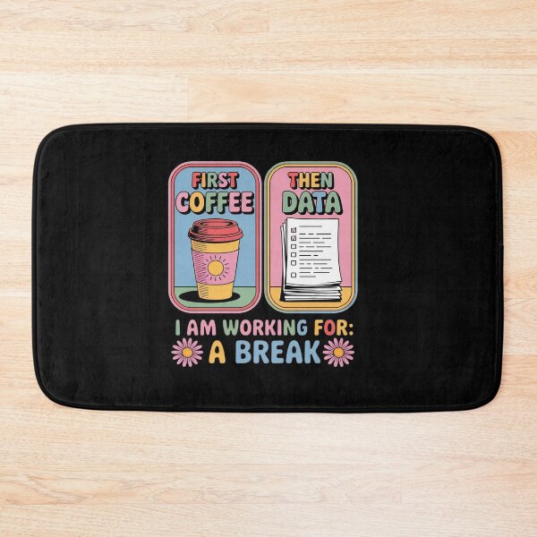 Item preview, First Coffee Then Data I Am Earning Break Special Education designed and sold by tabdejinti.