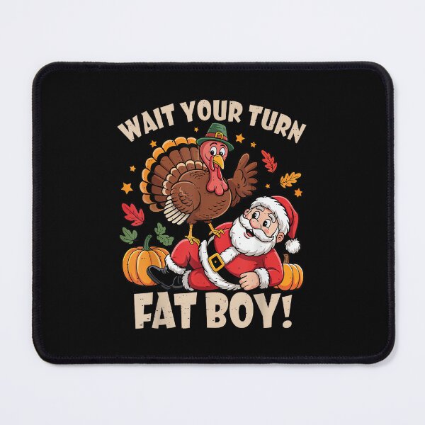 Artikelvorschau, Warte, bis du dran bist, Dicker Junge, lustig, Thanksgiving, Weihnachten entworfen und verkauft von ShanikaTutson.
