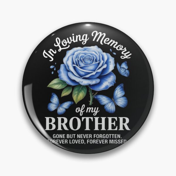 Item preview, In Loving Memory Of My Brother Gone But Never Forgotten designed and sold by StacyAntunez6.