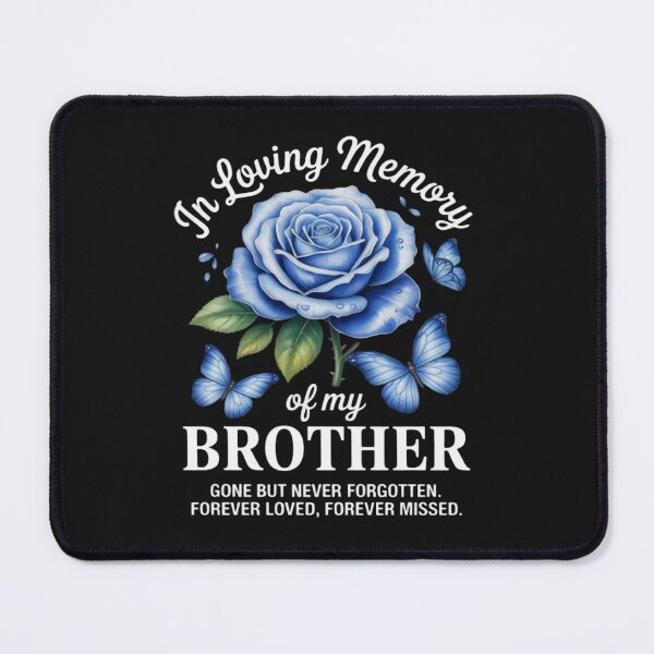 Item preview, In Loving Memory Of My Brother Gone But Never Forgotten designed and sold by StacyAntunez6.